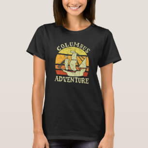 Columbus Adventure Christopher Columbus Day Naviga T-Shirt