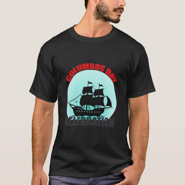 Columbus Day Celebration: Explore, Discover T-Shirt (Front)