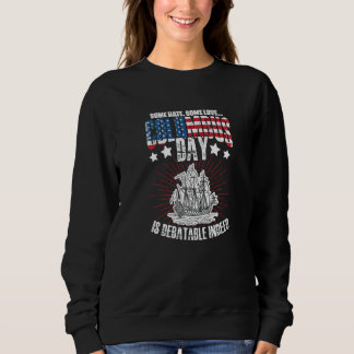 Columbus Day Debatable Indeed 1942 American Italia Sweatshirt