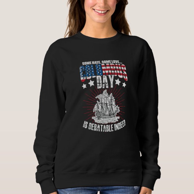 Columbus Day Debatable Indeed 1942 American Italia Sweatshirt (Front)