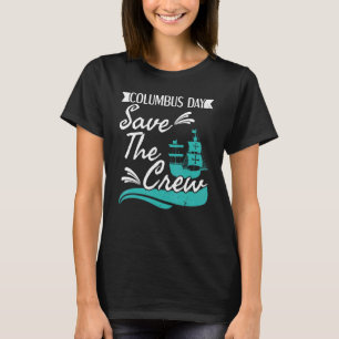 Columbus Day Navigator Ship Christopher Columbus 2 T-Shirt