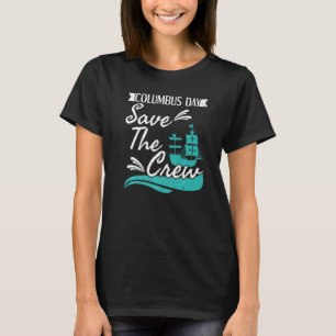 Columbus Day Navigator Ship Christopher Columbus   T-Shirt