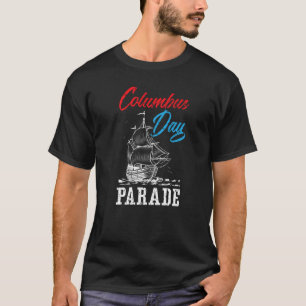 Columbus Day Parade Christopher Columbus Italian A T-Shirt