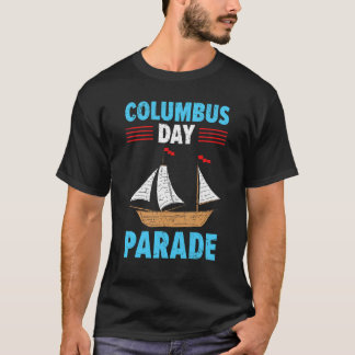 Columbus Day Parade Christopher Columbus Italian A T-Shirt