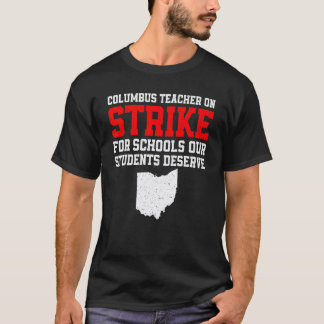 Columbus Ohio School Teachers Strike OH Students T-Shirt