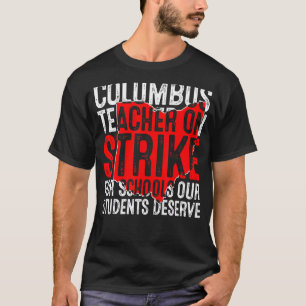 Columbus Ohio School Teachers Strike OH Teacher Oh T-Shirt
