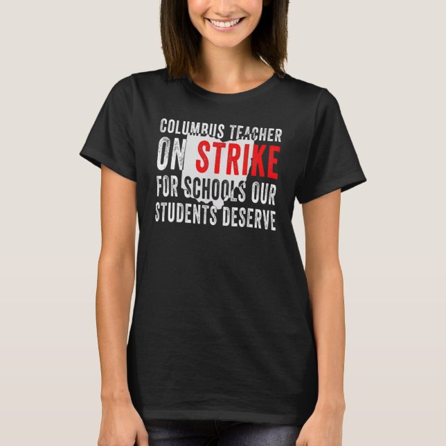 Columbus Ohio School Teachers Strike OH Teacher T-Shirt (Front)