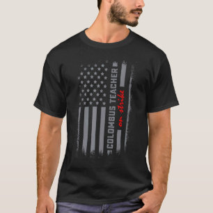 Columbus Ohio School Teachers Strike OH Teacher US T-Shirt