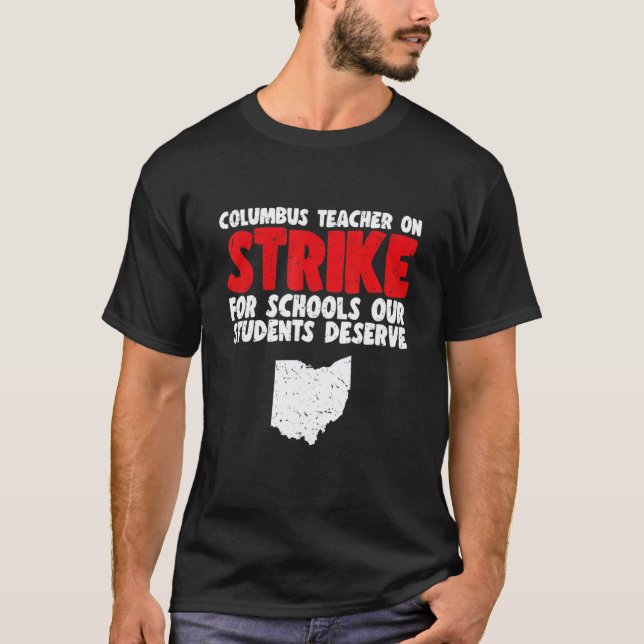 Columbus Ohio School Teachers Strikee OH Teacher T-Shirt (Front)