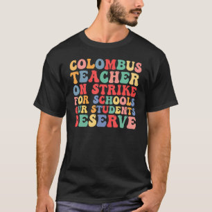 Columbus Schools Retro Columbus Ohio Teacher Strik T-Shirt