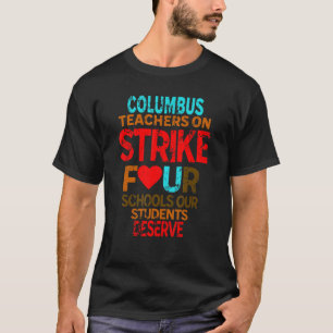 Columbus teachers on strike for schools our studen T-Shirt