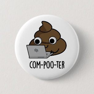 Com-poo-ter Funny Computer Poop Pun 6 Cm Round Badge