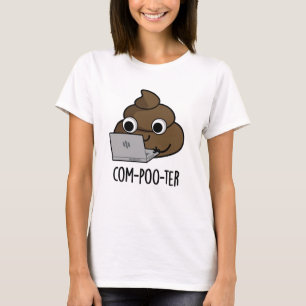 Com-poo-ter Funny Computer Poop Pun  T-Shirt