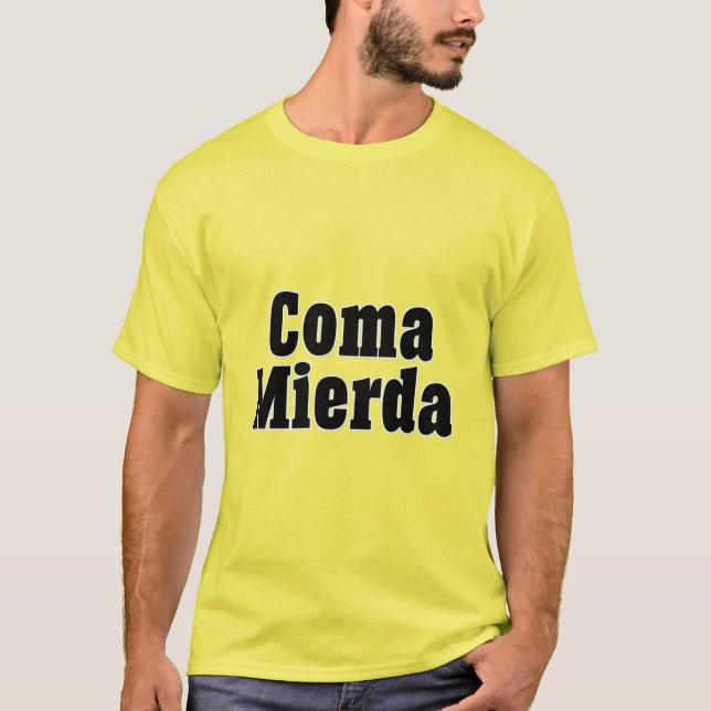 Coma Mierda T-Shirt (Front)