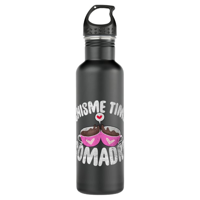 Comadre Chisme Time Coffee Mexican Or Mexicana Vin 710 Ml Water Bottle (Front)