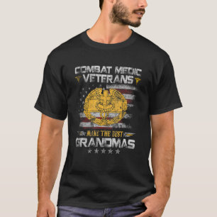 Combat Medic Veteran Make The Best Grandmas Mother T-Shirt