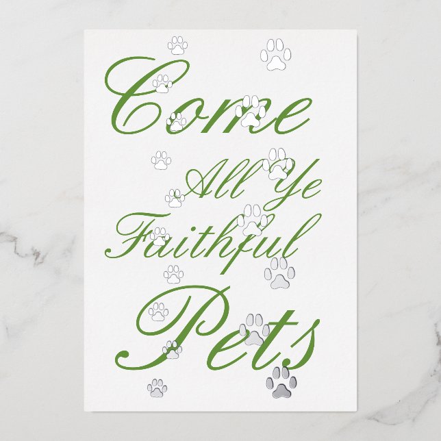 "Come All Ye Faithful Pets" Silver Paw Prints Foil Holiday Card (Front)