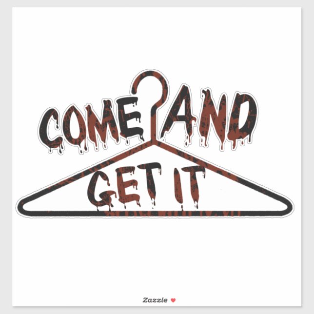 Come And Get It Pro Choice Sticker (Sheet)