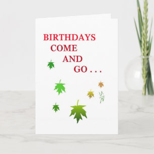 Come and Go humour birthday greeting card