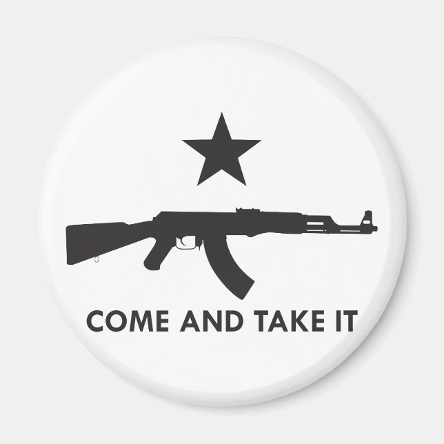 Come and take it! (AK47) Magnet (Front)