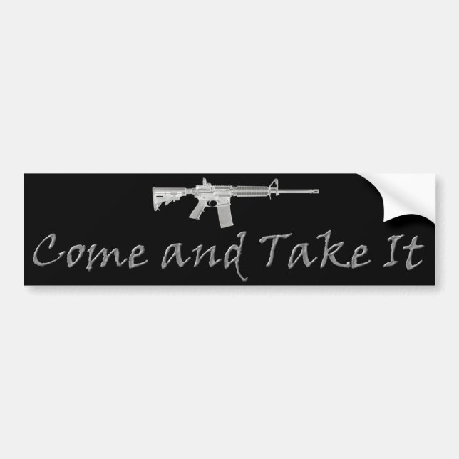Come and Take It Bumper Sticker (Front)