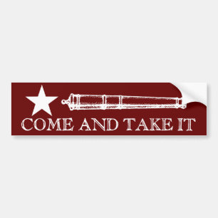 Come and Take It Bumper Sticker