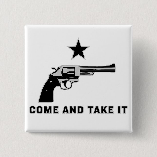 Come And Take It Buttons (Front)