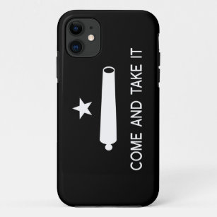 Come and Take It Flag ~ Texas iPhone 11 Case