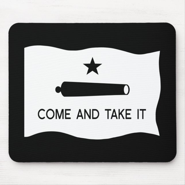 Come and Take It Flag ~ Texas Mouse Pad (Front)