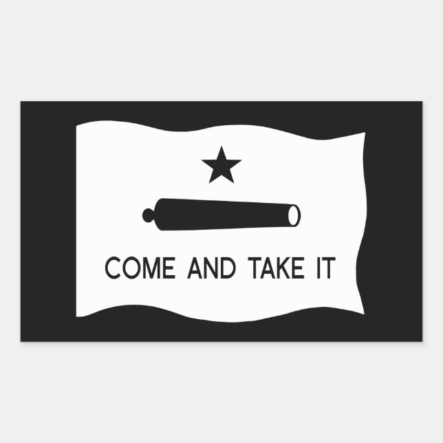 Come and Take It Flag ~ Texas Rectangular Sticker (Front)