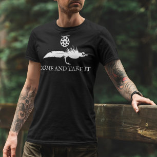 Come and Take It Fly Fishing T-Shirt