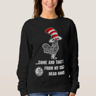 Come And Take It From My Cold Dead Hands Cocky Roo Sweatshirt