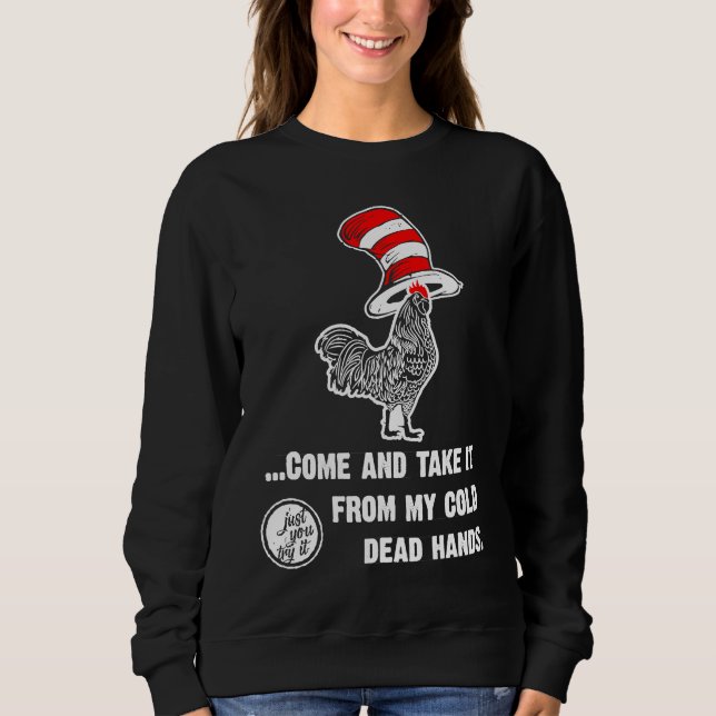 Come And Take It From My Cold Dead Hands Cocky Roo Sweatshirt (Front)