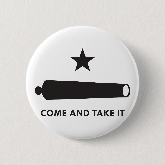 Come and take it! (Original) 6 Cm Round Badge (Front)