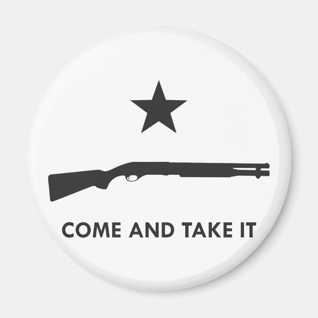 Come and take it! (Shotgun) Magnet (Front)