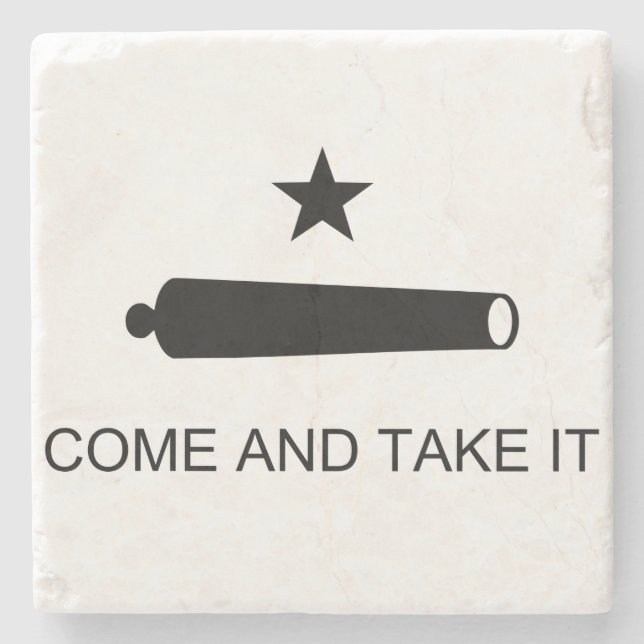 Come and Take It Stone Coaster (Front)