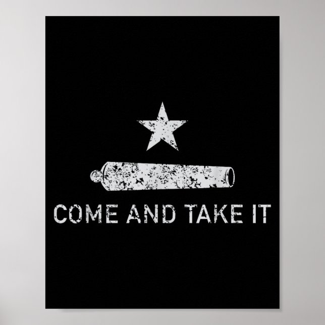 Come And Take It - Texas - Gift For Texans  Poster (Front)