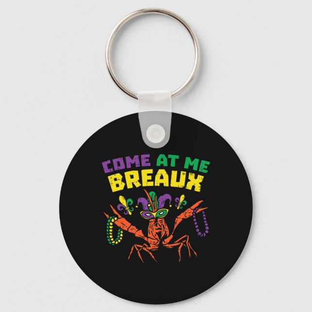 Come At Me Breaux Crawfish Beads Funny Mardi Gras  Key Ring (Front)