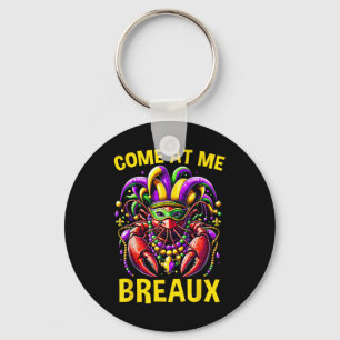 Come At Me Breaux Crawfish Beads Funny Mardi Gras Key Ring
