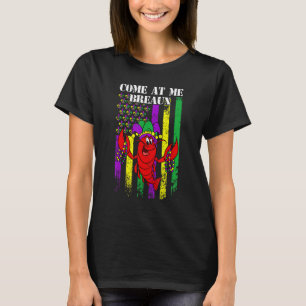 Come At Me Breaux Crawfish Funny USA Flag Mardi Gr T-Shirt