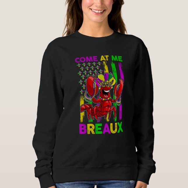 Come At Me Breaux Funny Crawfish Mardi Gras Jester Sweatshirt (Front)