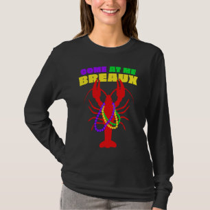 Come At Me Breaux Mardi Gras Crawfish Beads Men Wo T-Shirt