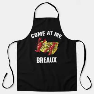 Come At Me Breaux T-Shirt Apron