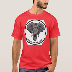 Come At Me Bro Funny Elephant Gym and Party Design T-Shirt