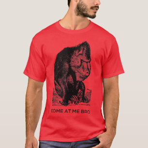 Come At Me Bro Funny Gorilla Gym and Party Design  T-Shirt