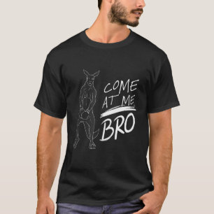 Come At Me Bro Funny Kangaroo Boxer Boxing T Shirt