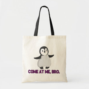 Come At Me, Bro Penguin tote bag