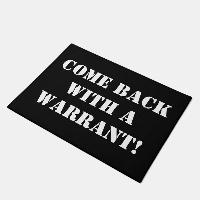 Come Back with a Warrant! Doormat (Angled)