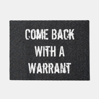 Come Back With A Warrant Sarcastic CALIGRAPHY Grey Doormat