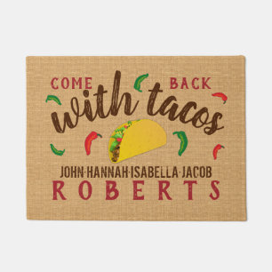 Come Back with Tacos Funny Personalised Family Doormat
